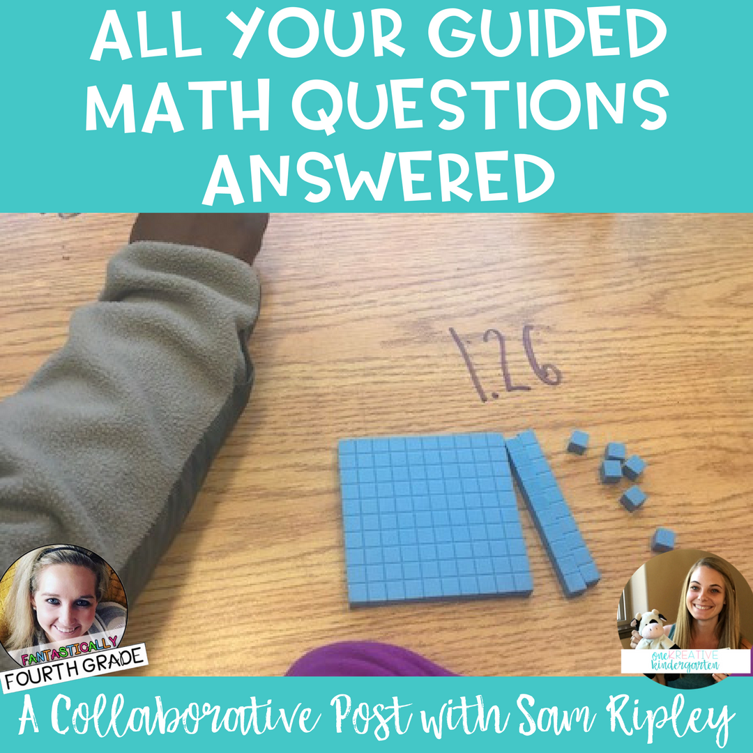 all-your-guided-math-questions-answered-a-collaborative-post-with-sam-ripley-one-kreative